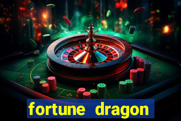 fortune dragon dinheiro infinito